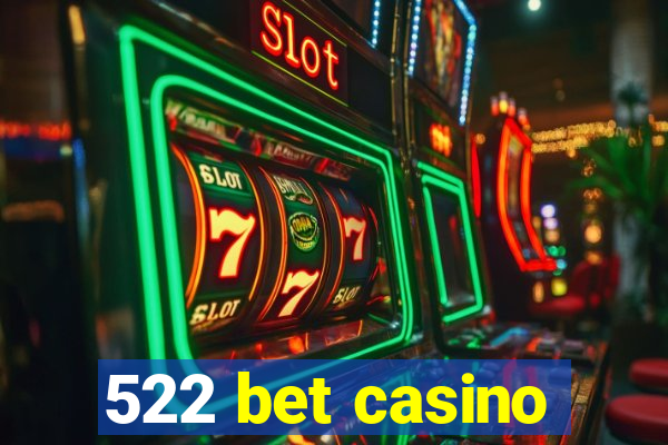 522 bet casino